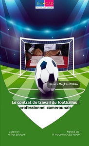  Le contrat de travail du footballeur professionnel camerounais   